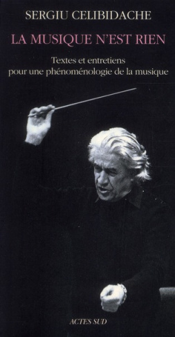 La musique n'est rien. Textes et entretiens pour une phénoménologie de la musique