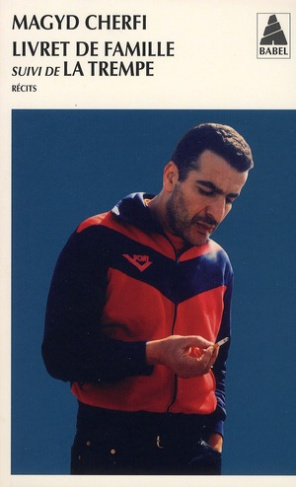 Livret de famille suivi de La trempe