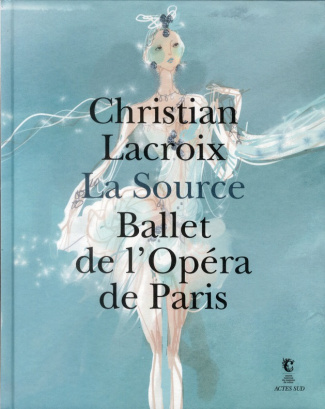 La Source. Ballet de l'Opéra de Paris. Exposition présentée au Centre national du costume de scène e
