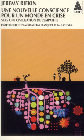 Une nouvelle conscience pour un monde en crise. Vers une civilisation de l'empathie