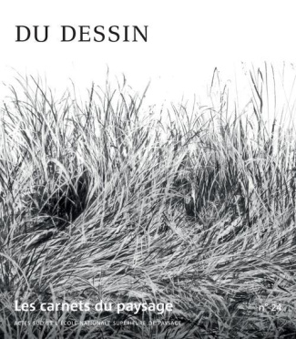 Les carnets du paysage N° 24 : Du dessin