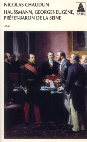 Haussmann, Georges Eugène, préfet-baron de la Seine