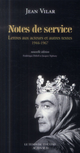 Notes de service. Lettres aux acteurs et autres textes