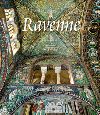 Ravenne. Capitale de l'Empire romain d'Occident