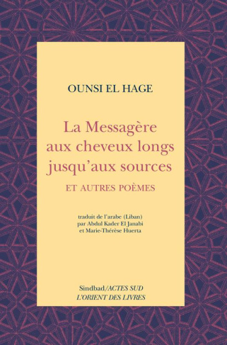 La messagère aux cheveux longs jusqu'aux sources. Et autres poèmes