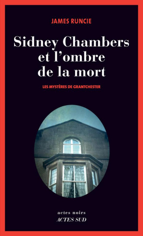 Sidney Chambers et l'ombre de la mort. Les mystères de Grantchester