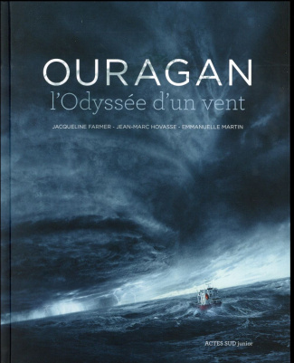 Ouragan, l'odyssée d'un vent