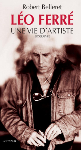 Léo Ferré. Une vie d'artiste, 3e édition