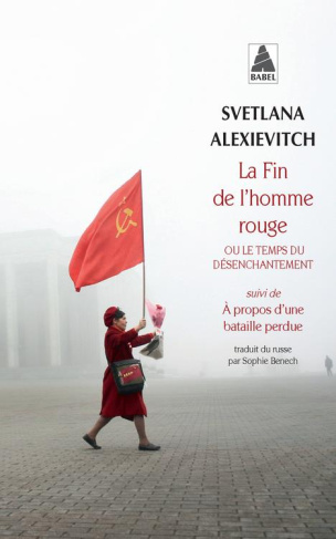 La fin de l'homme rouge ou le temps du désenchantement. Suivi de A propos d'une bataille perdue