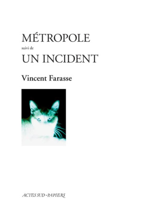 Métropole. Suivi de Un incident