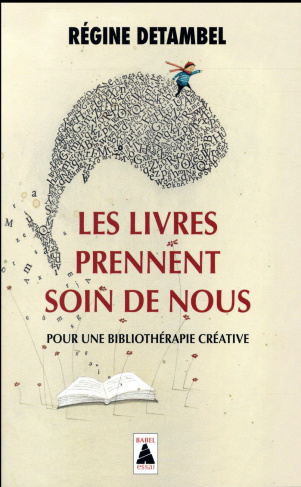 Les livres prennent soin de nous. Pour une bibliothérapie créative