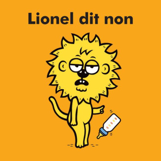Lionel : Lionel dit non