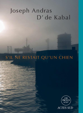 S'il ne restait qu'un chien. Avec 1 CD audio