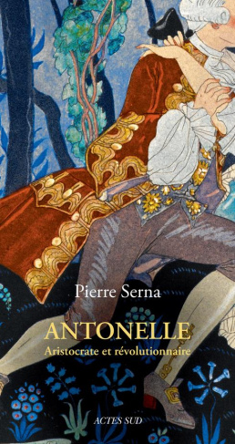 Antonelle. Aristocrate et révolutionnaire