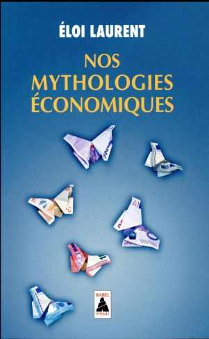 Nos mythologies économiques