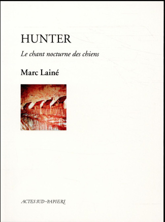 Hunter. Le chant nocturne des chiens