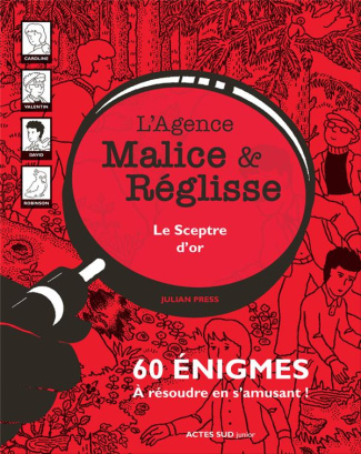 L'agence Malice & Réglisse : Le sceptre d'or. 60 énigmes à résoudre en s'amusant