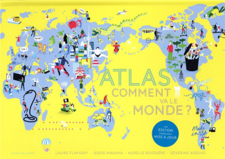 Atlas Comment va le monde ? Edition revue et corrigée