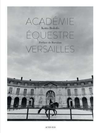 Académie équestre de Versailles. Edition bilingue français-anglais
