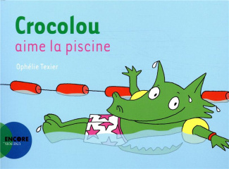 Crocolou : Crocolou aime la piscine