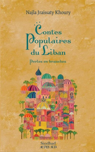 Contes populaires du Liban. Perles en branches