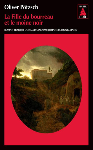La fille du bourreau : La fille du bourreau et le moine noir