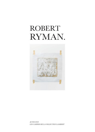 Robert Ryman. Edition bilingue français-anglais