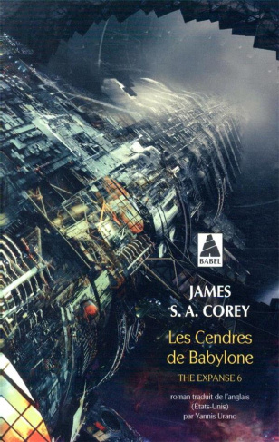 The Expanse Tome 6 : Les cendres de Babylone