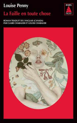 La faille en toute chose. Une enquête de l'inspecteur Armand Gamache