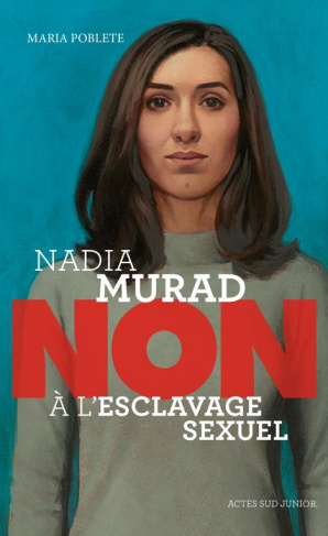 Nadia Murad : "non à l'esclavage sexuel"