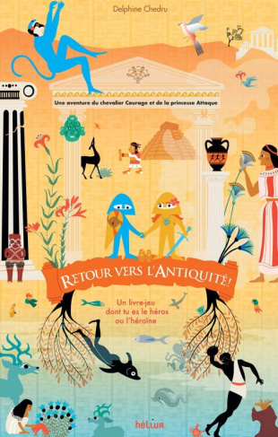 Retour vers l'Antiquité ! Un livre-jeu dont tu es le héros ou l'héroïne