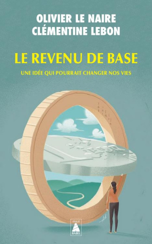 Le revenu de base. Une idée qui pourrait changer nos vies