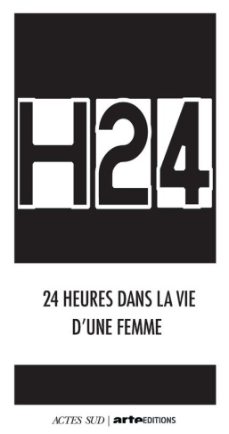 H24. 24 heures dans la vie d'une femme