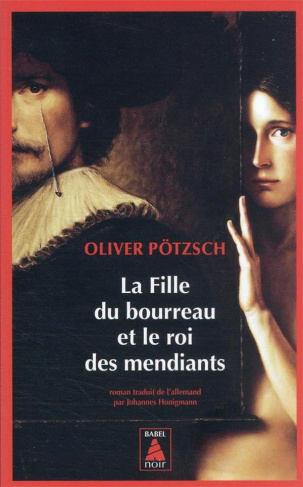 La fille du bourreau : La Fille du bourreau et le roi des mendiants