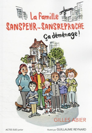 La famille Sanspeur-Sansreproche Tome 1 : Ça déménage !