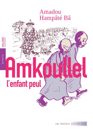 Amkoullel l'enfant peul. Mémoires