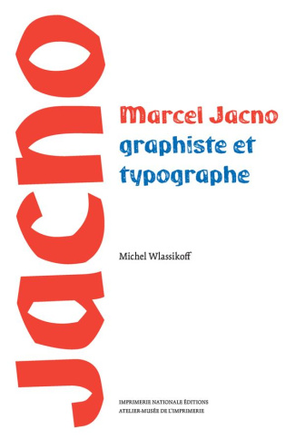 Marcel Jacno. Graphiste et typographe