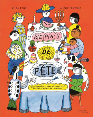 Repas de fête. Une tradition française inscrite au patrimoine de l'UNESCO