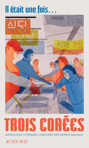 Il était une fois... trois Corées. Anthologie littéraire
