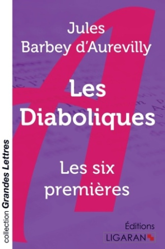 Les diaboliques. Les six premières [EDITION EN GROS CARACTERES