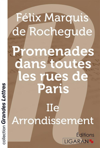 Promenades dans toutes les rues de Paris. 2e Arrondissement [EDITION EN GROS CARACTERES