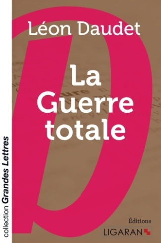 La guerre totale [EDITION EN GROS CARACTERES
