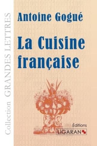 La cuisine française [EDITION EN GROS CARACTERES