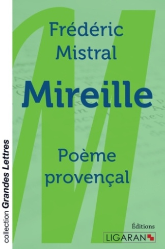 Mireille. Poème provençal [EDITION EN GROS CARACTERES