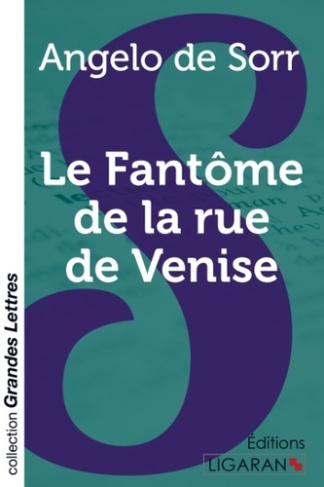 Le fantôme de la rue de Venise [EDITION EN GROS CARACTERES