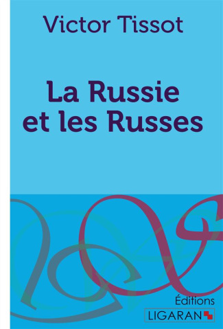 La Russie et les russes