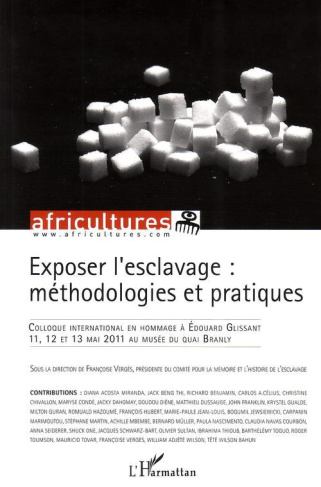 Africultures N° 91/2013 : Exposer l'esclavage : méthodologies et pratiques. Colloque international e