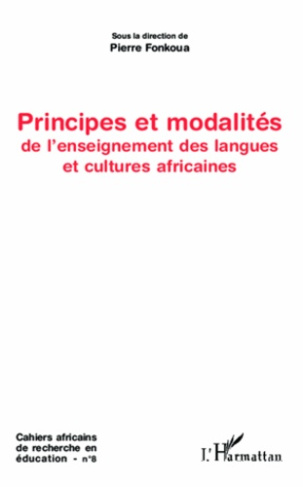 Cahiers africains de recherche en éducation N° 8 : Principes et modalités de l'enseignement des lang
