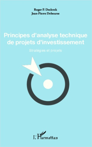 Principes d'analyse technique de projets d'investissement. Stratégies et projets