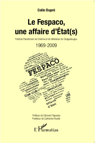 Le Fespaco, une affaire d'Etat(s). 1969-2009